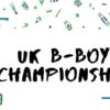 UK B-Boy Championshipsについて